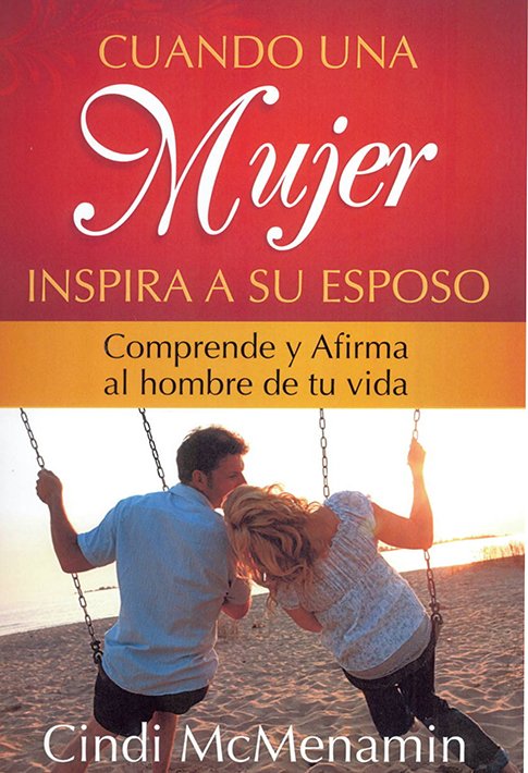 Cuando Una Mujer Inspira A Su Esposo