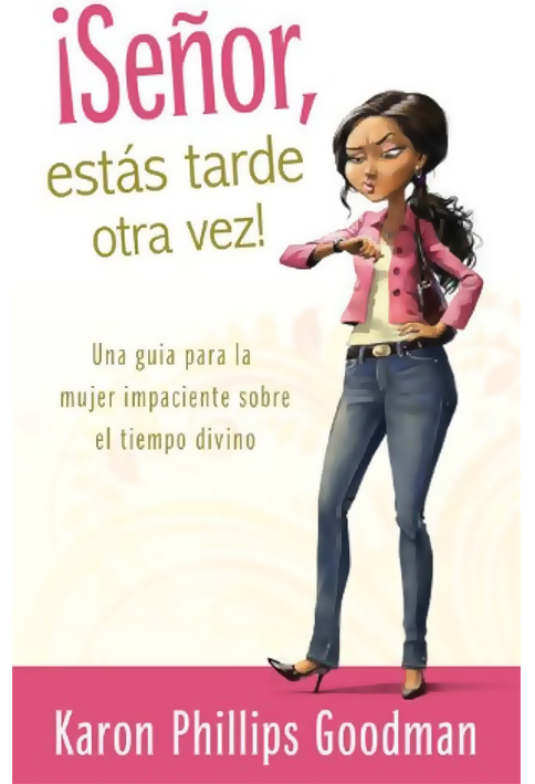 ¡Señor, Estás Tarde Otra Vez!