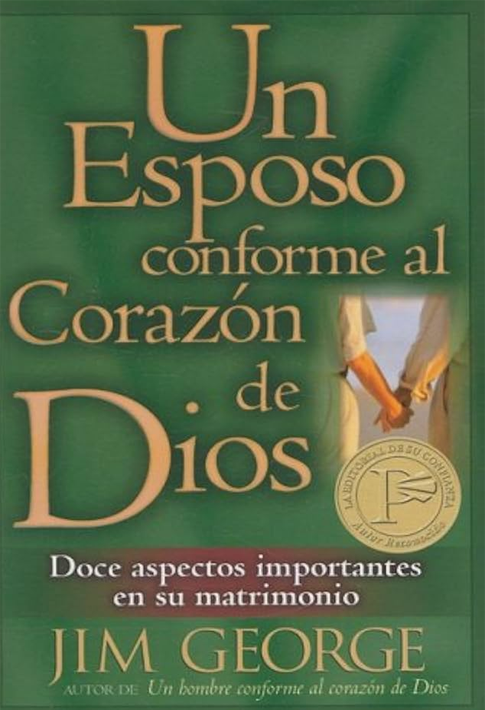 Un Esposo Conforme Al Corazón De Dios