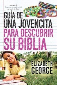 Guía De Una Jovencita Para Descubrir Su Biblia