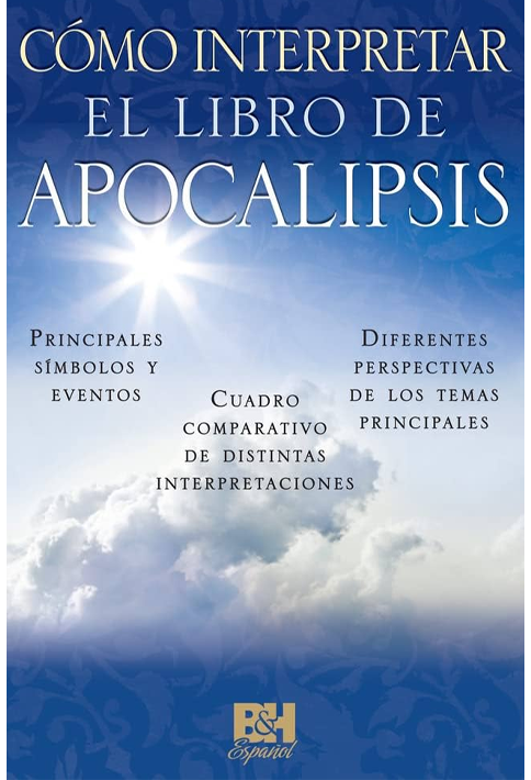 Cómo Interpretar el Libro De Apocalipsis