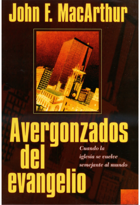 Avergonzados Del Evangelio